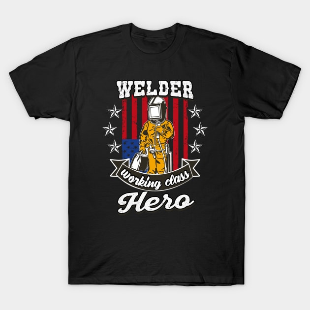 Welder Working Class Hero T-Shirt by Foxxy Merch